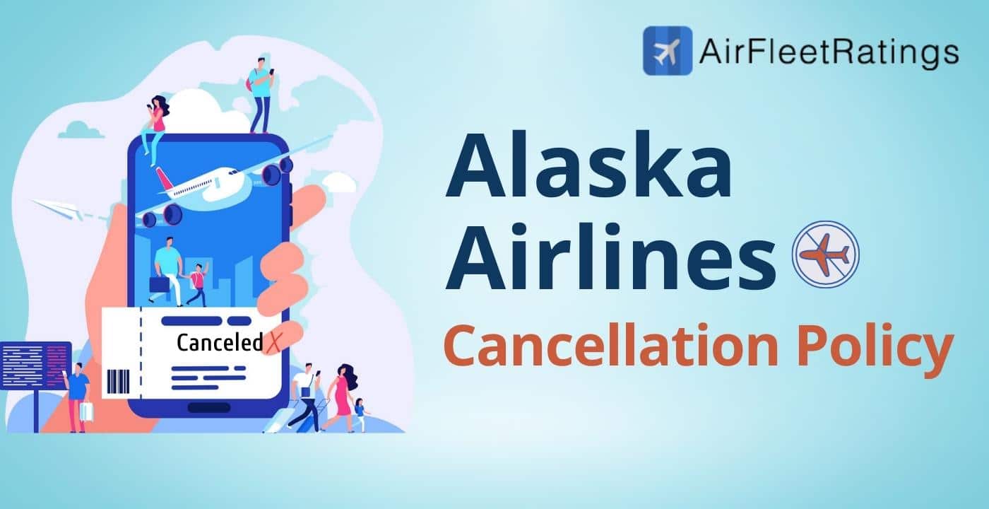 Alaska Airlines Cancellation Policy