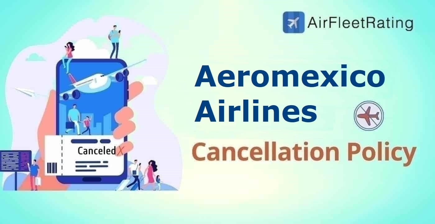 Aeromexico Airlines Cancellation Policy