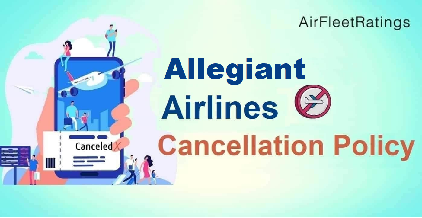 airfleetrating-Allegiant Cancellation Policy