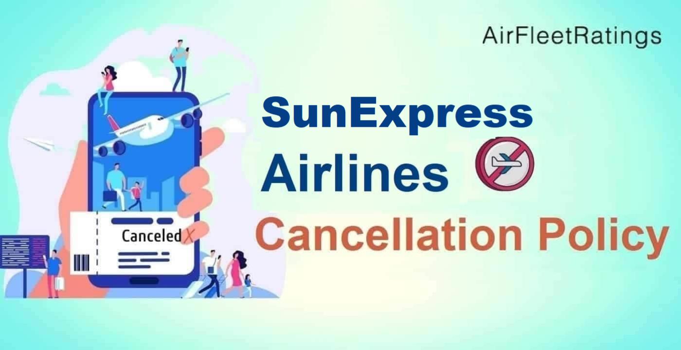 SunExpress Cancellation Policy