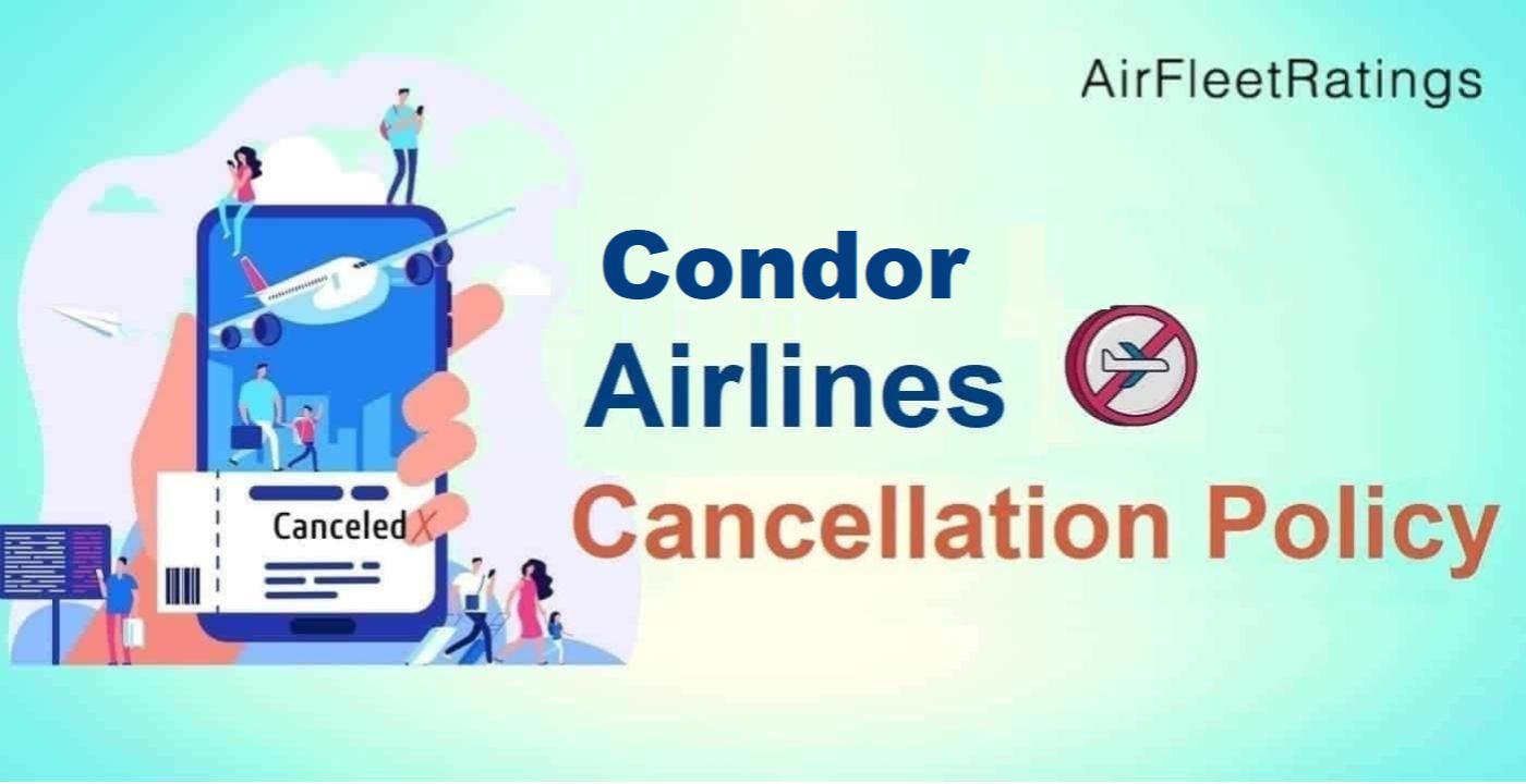 airfleetrating-Condor Airlines Cancellation Policy