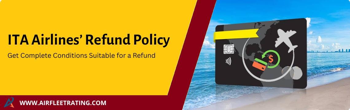 airfleetrating-ITA Airlines’ Refund Policy