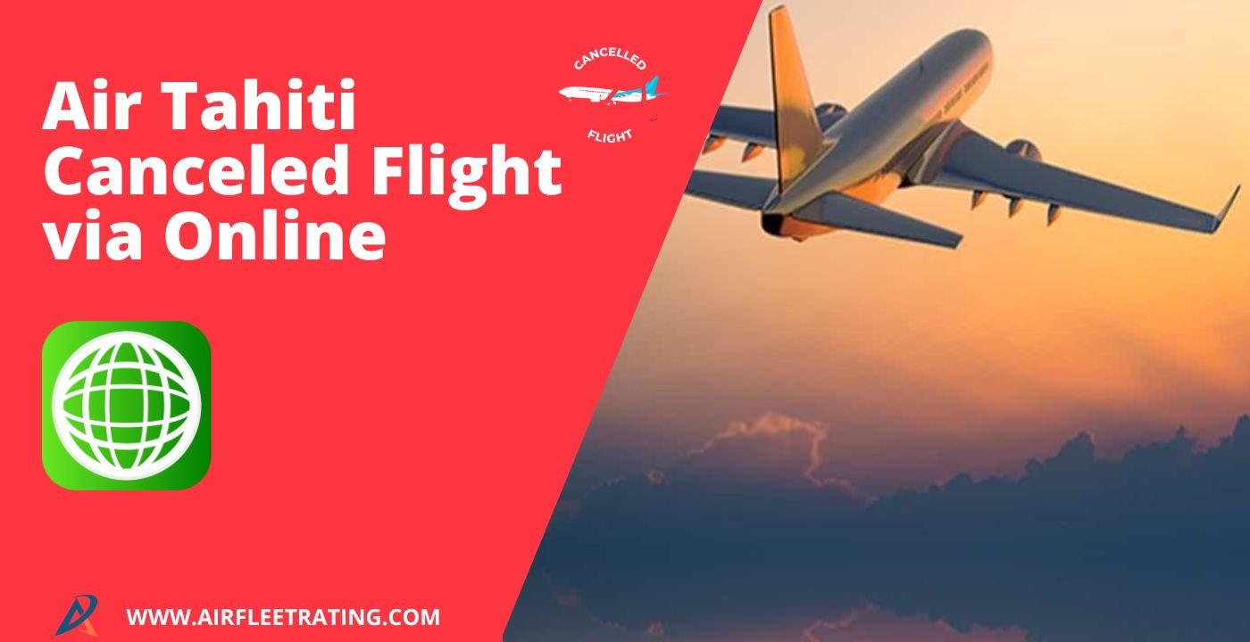 airfleetrating-Air Tahiti Cancellation Method
