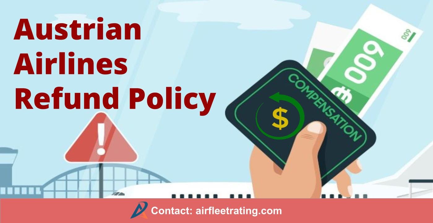 airfleetrating-Austrian Airlines Refund Policy
