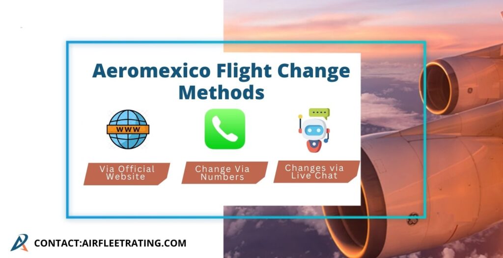 airfleetrating-Aeromexico Flight Change Methods