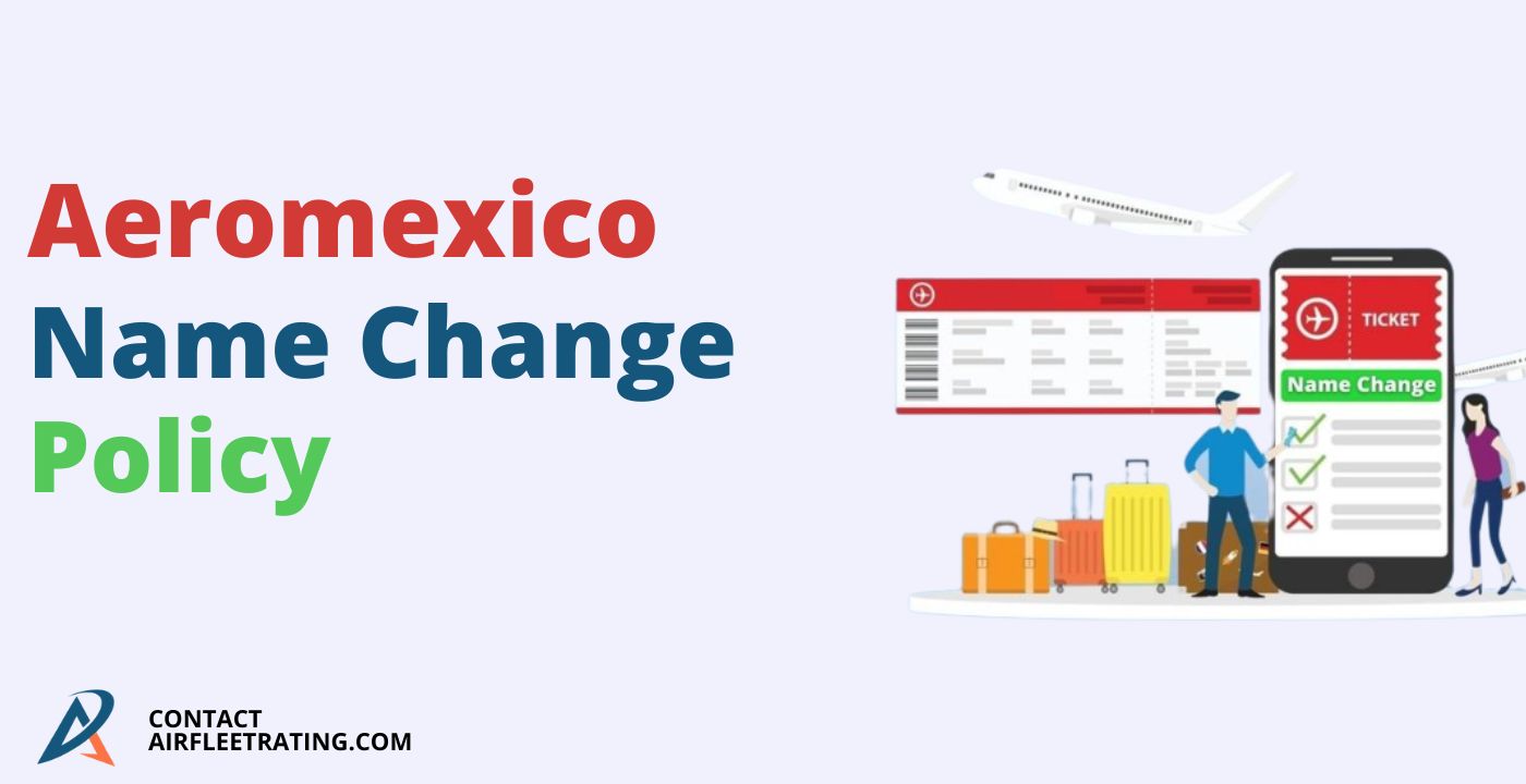 Aeromexico Name Change Policy