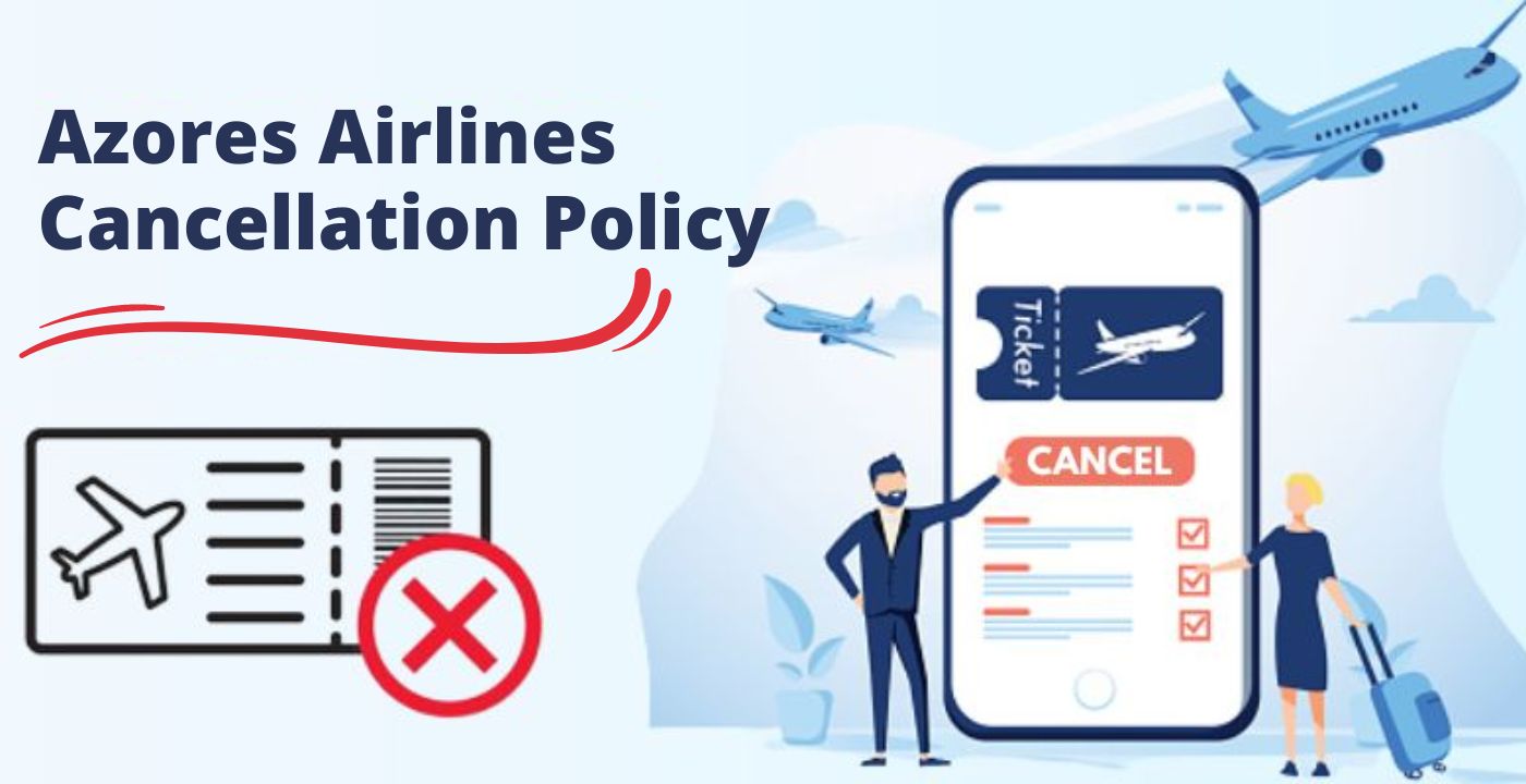 Azores Airlines Cancellation Policy