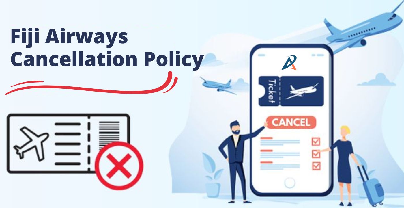 Fiji Airways Cancellation Policy