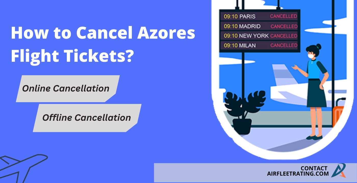 airfleetrating-How to Cancel Azores Flight Tickets
