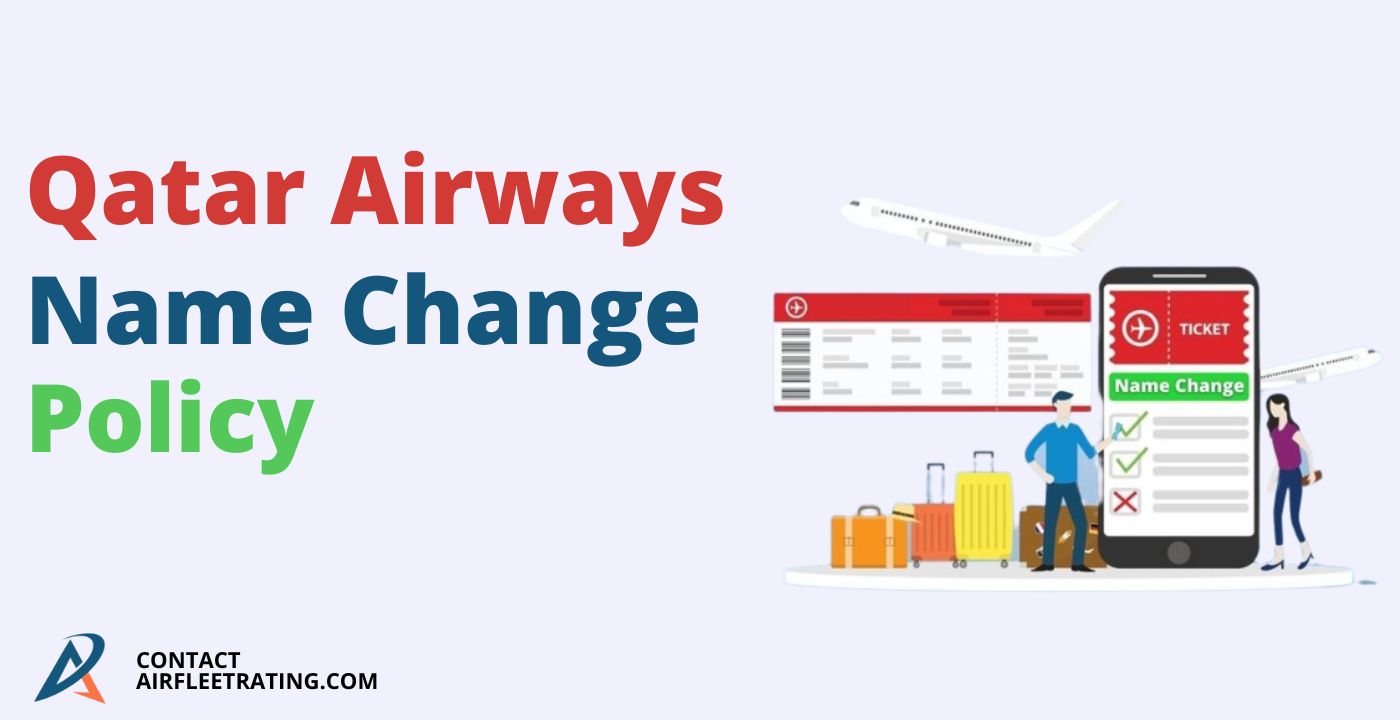 airfleetrating-Qatar Airways Name Change Policy