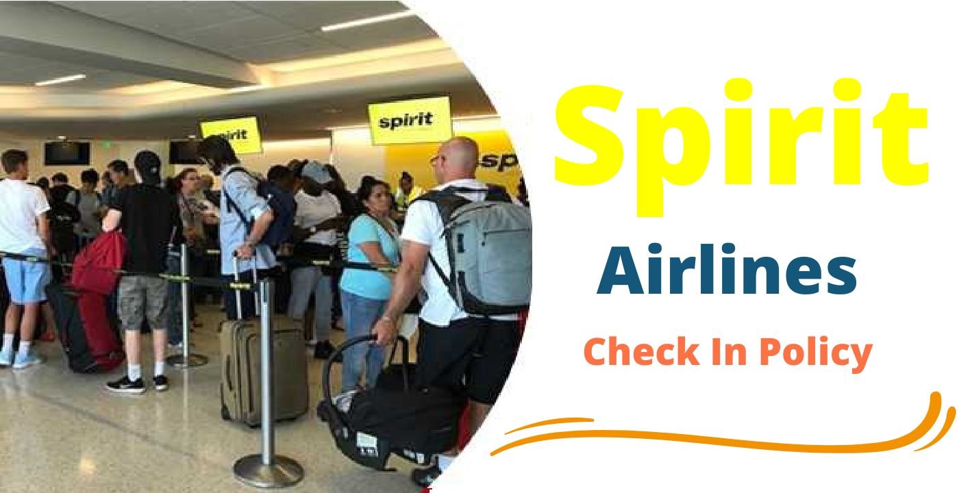 Spirit Airlines Check in Policy