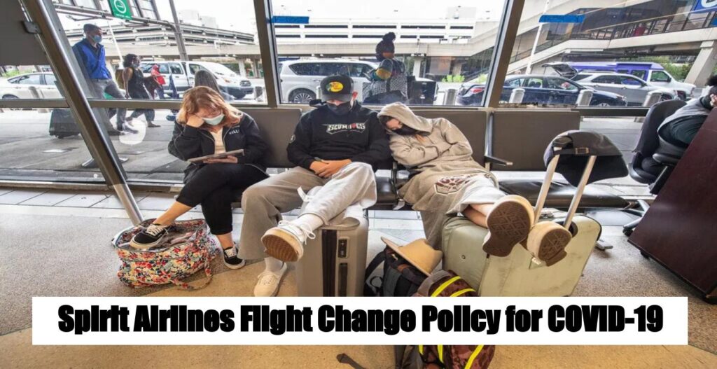 airfleetrating-spirit airlines flight change policy covid