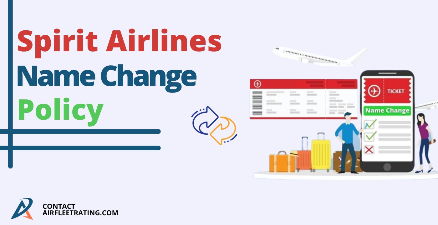 airfleetrating-Spirit Airlines Name Change Policy