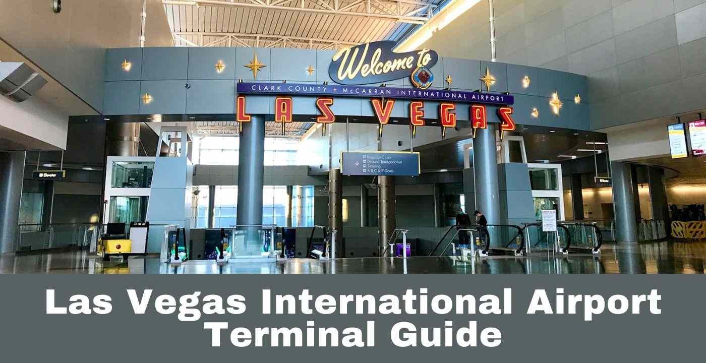 Las Vegas Airport Harry Reid International Airport Terminal Guide Las Vegas Airport Harry Reid International Airport Terminal Guide