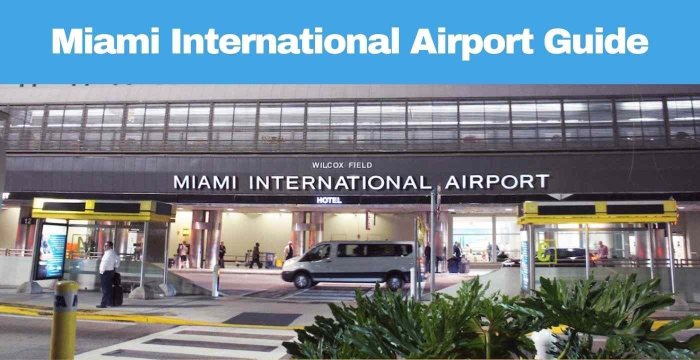 Miami International Airport Guide
