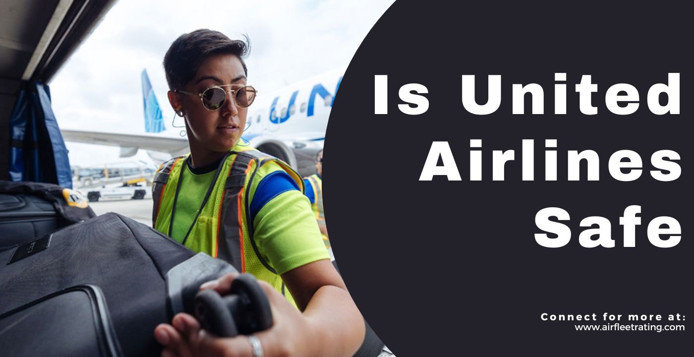 Is United Airlines Safe? 