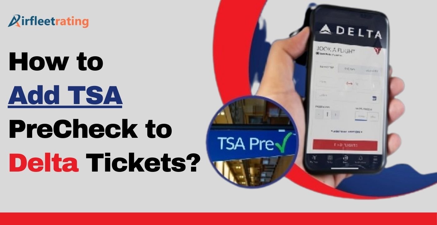How to Add TSA PreCheck to Delta Tickets?
