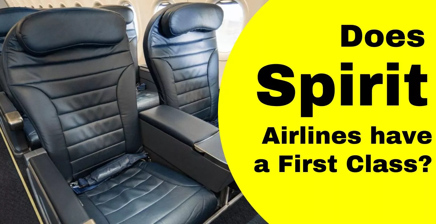 Does Spirit Airlines have a First Class Quick Guide